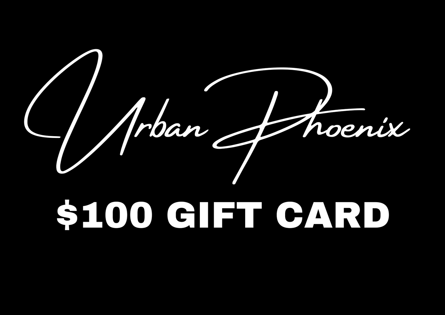 Urban Phoenix $100 Gift Card